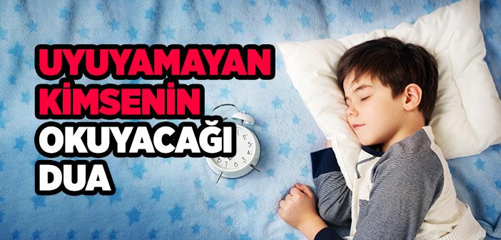 Uyuyamayan Kimsenin Okuyacağı Dua