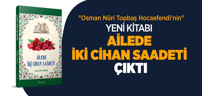 Ailede İki Cihan Saadeti Kitabı Çıktı