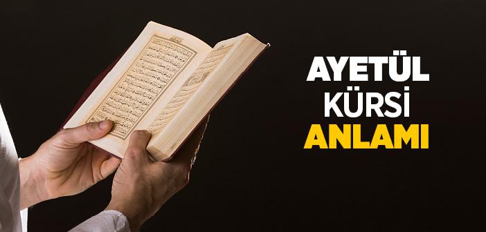 Ayetel Kürsi Anlamı