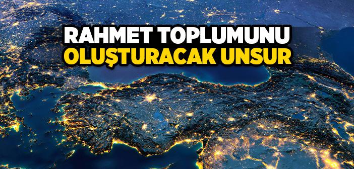 Rahmet Toplumu Nasıl Oluşur?