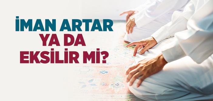 İmanın Artması-Eksilmesi