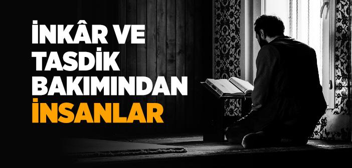 İnkâr ve Tasdik Bakımından İnsanlar