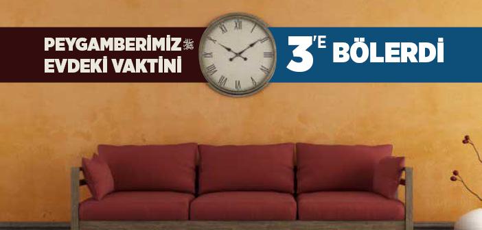 Peygamberimiz Evdeki Zamanını Nasıl Geçirirdi?