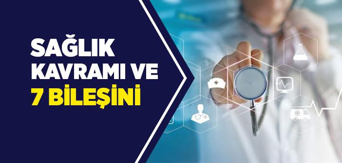 Sağlık Kavramı Nedir?