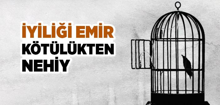 İyiliği Emir Kötülükten Nehiy