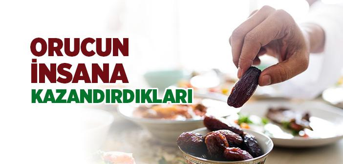 Orucun İnsana Kazandırdıkları