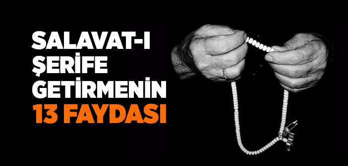 Salavat-ı Şerife Getirmenin 13 Faydası