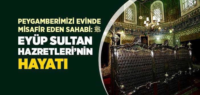 Eyüp Sultan Kimdir?