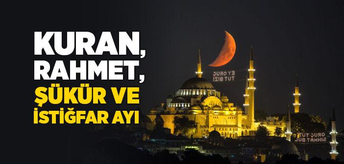 Kuran, Rahmet, Şükür ve İstiğfar Ayı 'Ramazan'