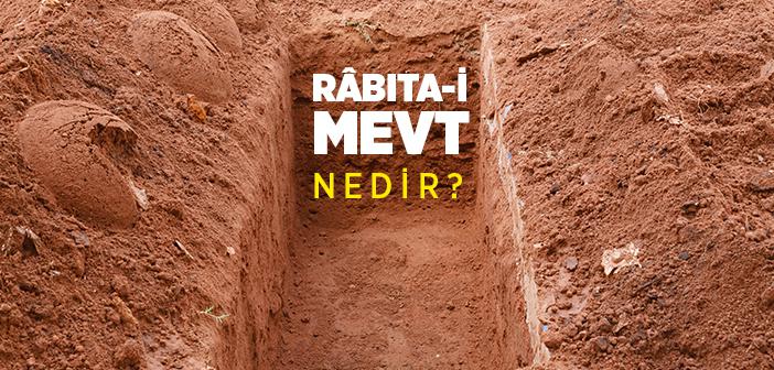 Râbıta-i Mevt Nedir?