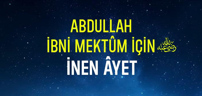 Abdullah Bin Ümmü Mektum (r.a.) Kimdir?