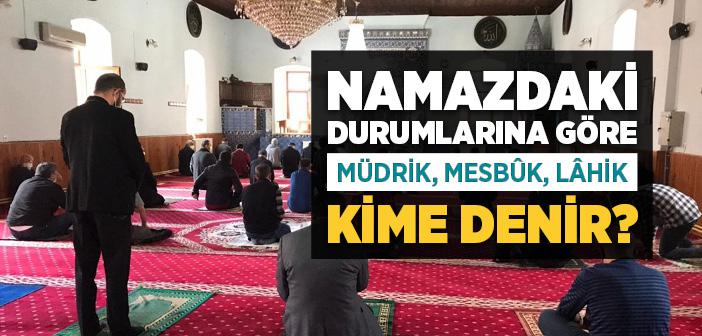 Müdrik, Lahik, Mesbuk Kime Denir?
