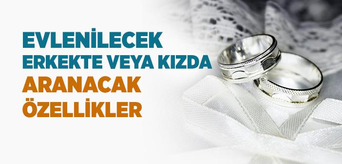 Evlenilecek Kişide Aranacak Özellikler