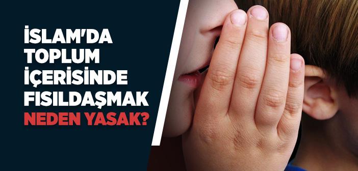Fısıldaşmak ile İlgili Ayet ve Hadisler