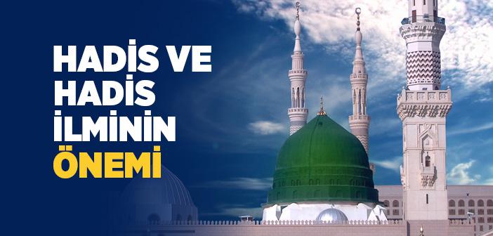 Hadis ve Hadis İlminin Önemi