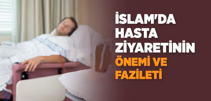 Hasta Ziyareti ile İlgili Hadisler