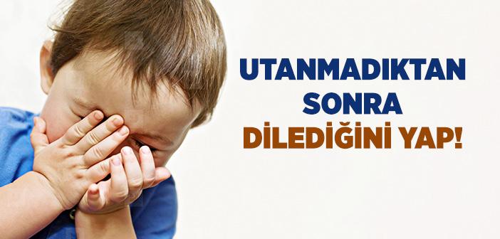 “Utanmadıktan Sonra Dilediğini Yap” Hadisi