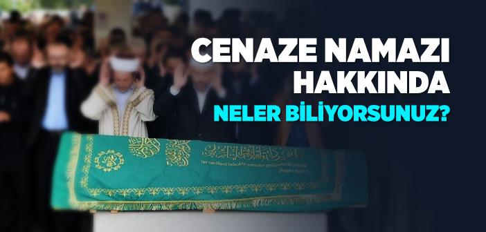 Cenaze Namazı ile İlgili Bilgiler