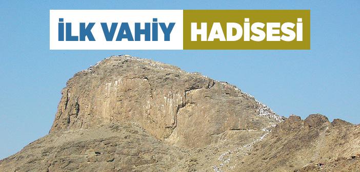 İlk Vahyin Gelişi Kısaca
