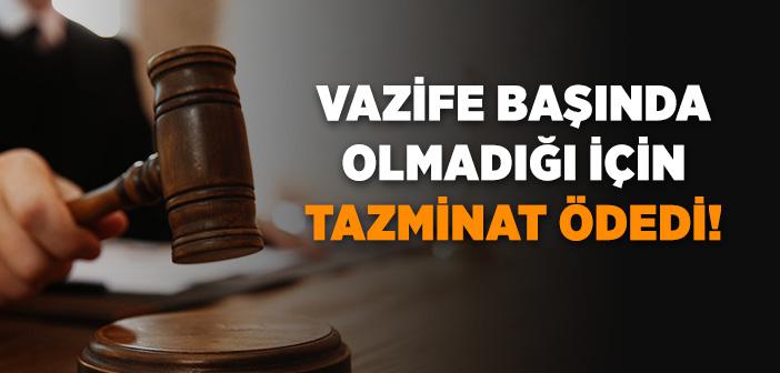 “Kadı”nın Ödediği Tazminatın Sebebi