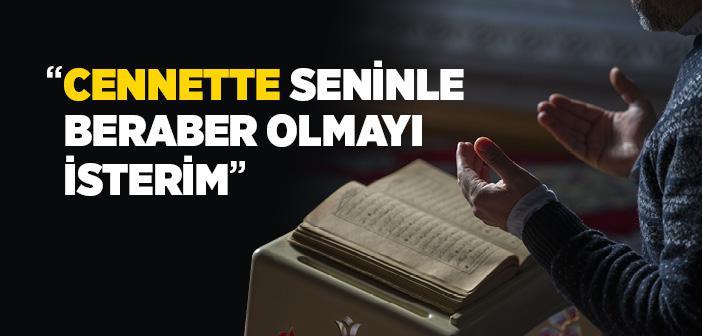 Peygamberimizin “Cennette Seninle Beraber Olmayı İsterim” Diyen Sahabiye Cevabı