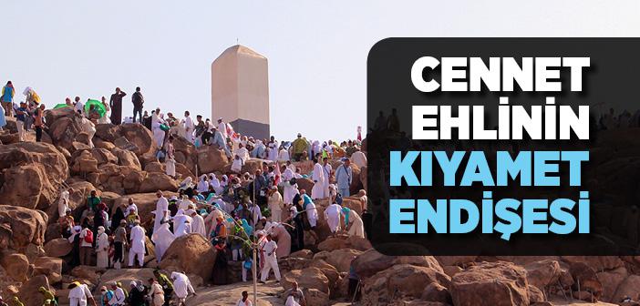 Cennet Ehlinin Kıyamet Endişesi