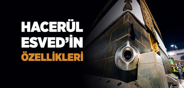 Hacerül Esved’in Özellikleri