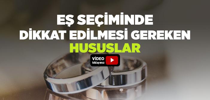 İslam’da Eş Seçiminde Nelere Dikkat Edilmeli?