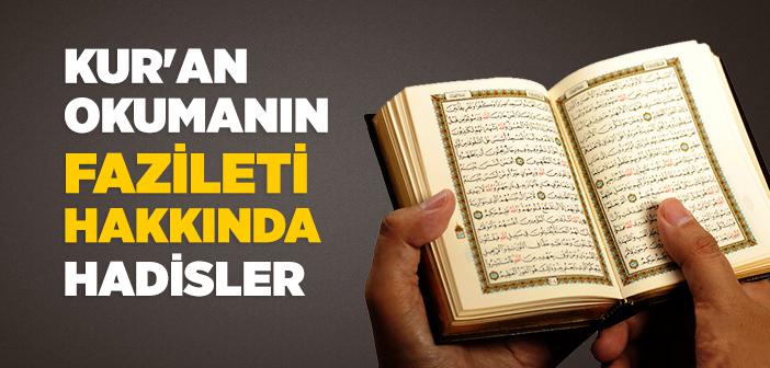Kur’an Okumanın Fazileti ile İlgili Hadisler