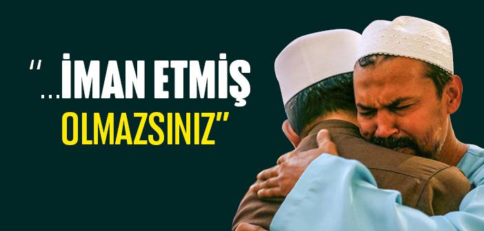 "Birbirinizi Sevmedikçe İman Etmiş Olmazsınız" Hadisi