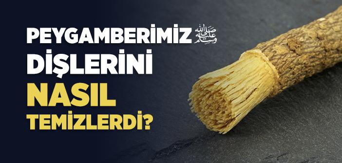 Ağız ve Diş Temizliği ile İlgili Hadisler