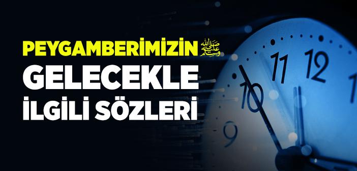 Gelecek ile İlgili Hadisler
