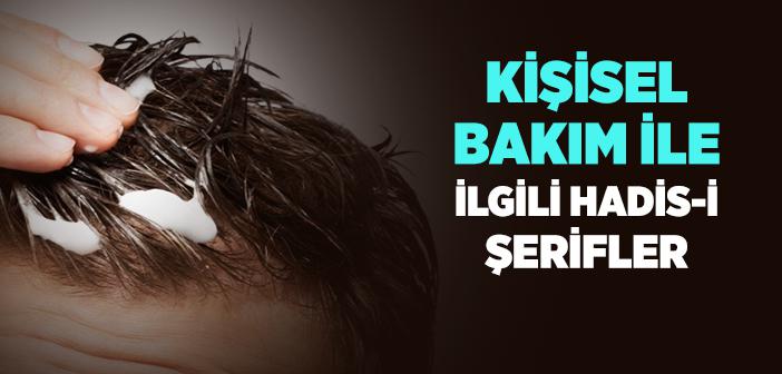 Kişisel Bakım ile İlgili Hadisler