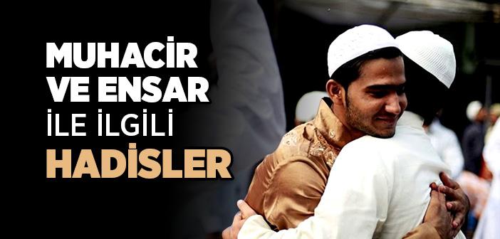 Muhacir ve Ensar ile İlgili Hadisler