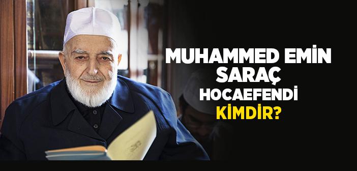 Muhammed Emin Saraç Kimdir?