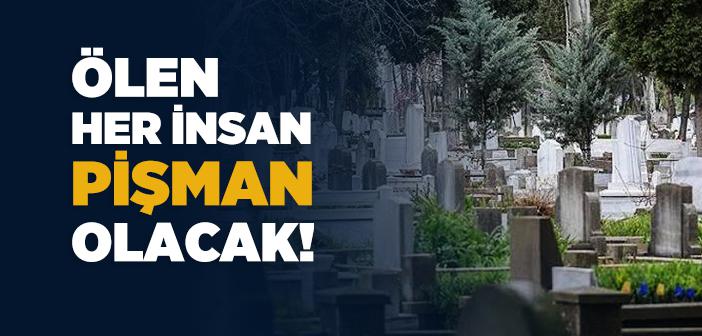 Ölen Her İnsan Neden Pişmanlık Duyar?