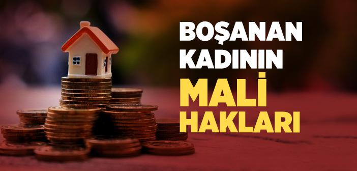 Boşanan Kadının Mali Hakları