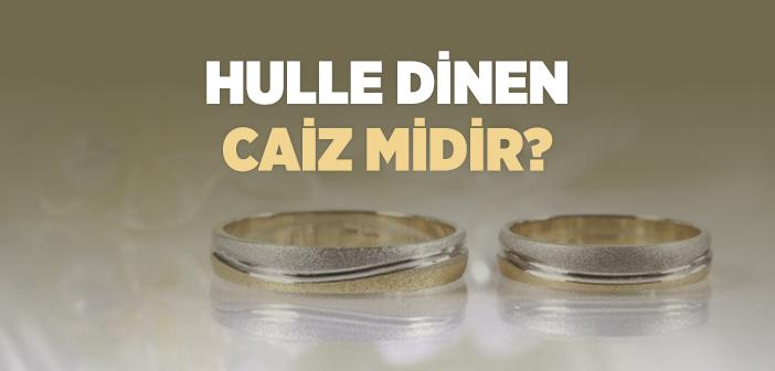 İslam’da Hulle Yapmak Caiz mi?