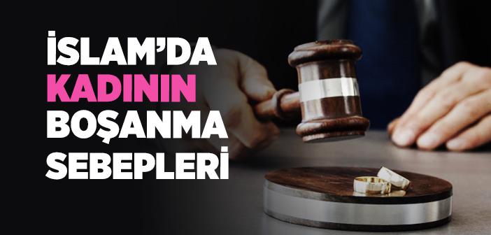 İslam’da Kadının Boşanma Sebepleri