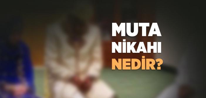 Muta Nikahı Nedir?