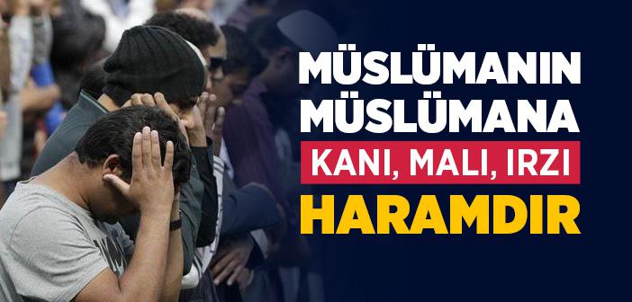 "Müslümanın Müslümana Kanı, Malı, Irzı Haramdır" Hadisi