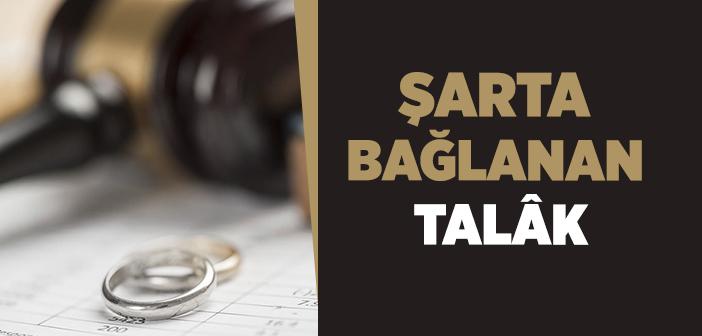 Şartlı Boşama Nedir, Nasıl Olur?