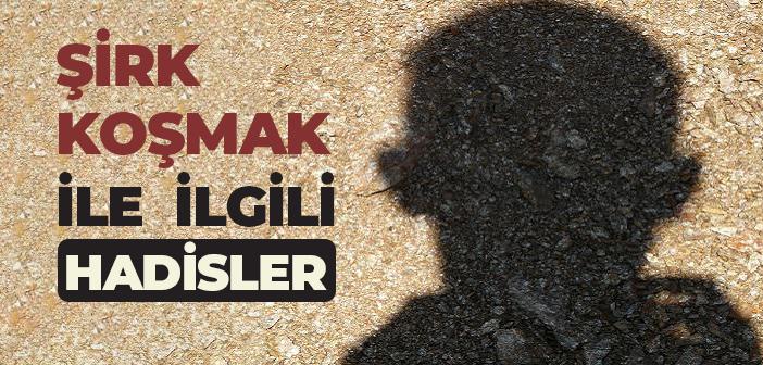 Şirk ile İlgili Hadisler