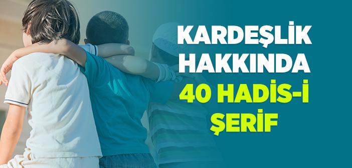 Kardeşlik ile İlgili 40 Hadis