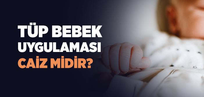 Tüp Bebek Caiz midir?