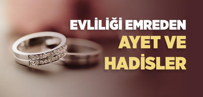 Evliliği Emreden Ayet ve Hadisler