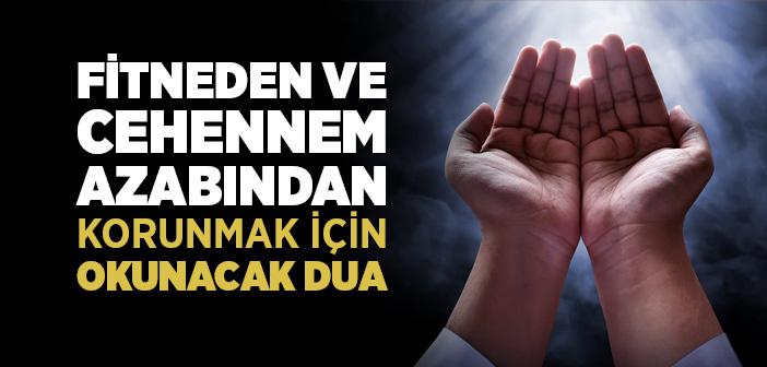 Fitneden ve Cehennem Azabından Korunmak İçin Okunacak Dua