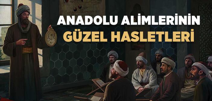Anadolu Alimlerinin Ahlaki ve İlmi Özellikleri