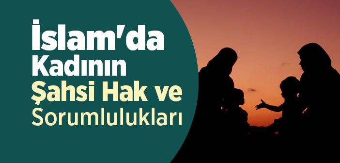İslam’da Kadının Şahsi Hak ve Sorumlulukları