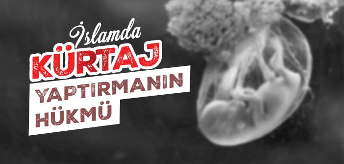 İslam’da Kürtajın Hükmü Nedir?
